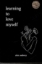 تصویر  Learning to love myself  (رقعی-شمیز)